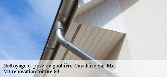 Nettoyage et pose de gouttière  cavalaire-sur-mer-83240 MJ renovation toiture 83